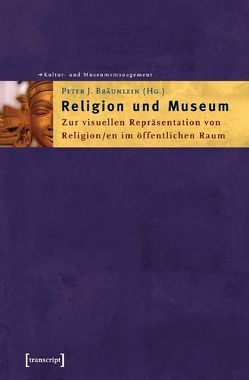 Religion und Museum von Bräunlein,  Peter J.