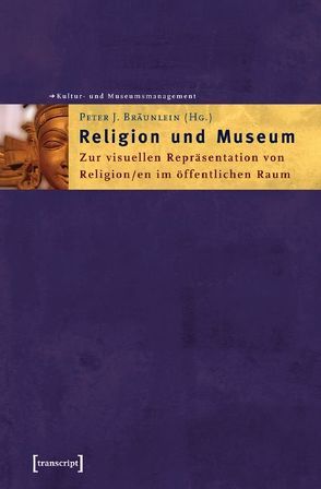 Religion und Museum von Bräunlein,  Peter J.