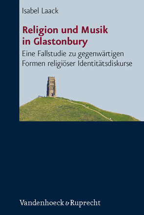 Religion und Musik in Glastonbury von Laack,  Isabel