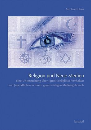 Religion und Neue Medien von Haas,  Michael