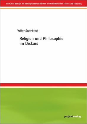 Religion und Philosophie im Diskurs von Steenblock,  Volker