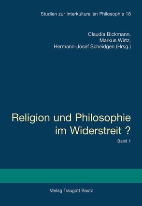 Religion und Philosophie im Widerstreit? – Broschierte Ausgabe von Bickmann,  Claudia, Scheidgen,  Hermann J, Wirtz,  Markus