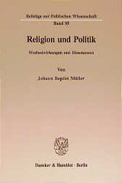 Religion und Politik. von Müller,  Johann Baptist