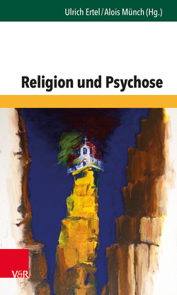 Religion und Psychose von Danzinger,  Rainer, Deininger,  Bernd, Ertel,  Ulrich, Haemmerli,  Elisabeth, Langegger,  Florian, Lempa,  Günter, Loetz,  Cécile, Maier,  Christian, Matejek,  Norbert, Meissel,  Theodor, Mueller,  Thomas, Müller,  Jakob Johann, Münch,  Alois, Mundhenk,  Ronald, Roeske,  Thomas, Schödlbauer,  Michael, Schwarz,  Frank, Troje,  Elisabeth, Widmer,  Peter, Will,  Herbert