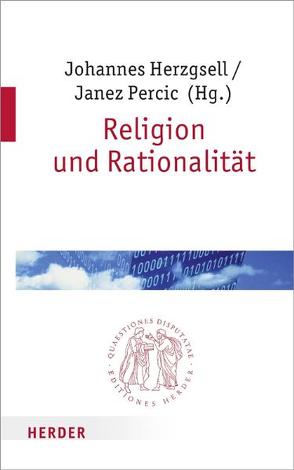 Religion und Rationalität von Herzgsell,  Johannes, Percic,  Janez