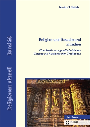 Religion und Sexualmoral in Indien von Satish,  Navina T.