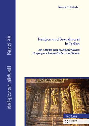 Religion und Sexualmoral in Indien von Satish,  Navina T.