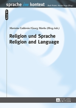 Religion und Sprache- Religion and Language von Calderón Tichy,  Marietta, Marko,  Georg