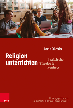 Religion unterrichten von Lübking,  Hans-Martin, Schroeder,  Bernd