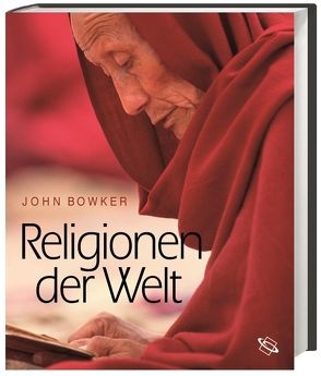 Religionen der Welt von Bowker,  John, Golzio,  Karl-Heinz