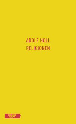 Religionen von Famler,  Walter, Holl,  Adolf, Klauhs,  Harald
