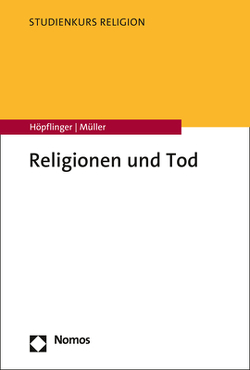 Religionen und Tod von Höpflinger,  Anna-Katharina, Müller,  Yves