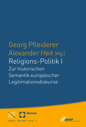 Religions-Politik I von Heit,  Alexander, Pfleiderer,  Georg