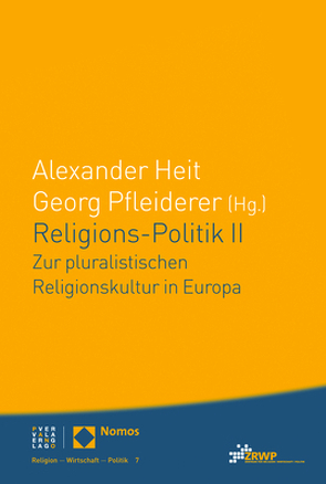 Religions-Politik II von Heit,  Alexander, Pfleiderer,  Georg
