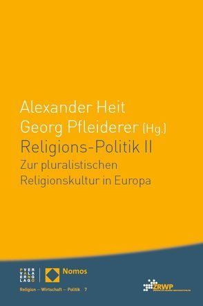 Religions-Politik II von Heit,  Alexander, Pfleiderer,  Georg