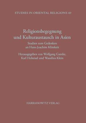 Religionsbegegnung und Kulturaustausch in Asien von Ganthke,  W, Hoheisel,  K, Klein,  W