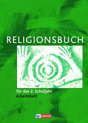 Religionsbuch (Patmos) – Für den katholischen Religionsunterricht – Grundschule – Neuausgabe – 2. Schuljahr von Halbfas,  Hubertus