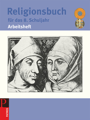 Religionsbuch (Patmos) – Für den katholischen Religionsunterricht – Sekundarstufe I – 8. Schuljahr von Halbfas,  Hubertus