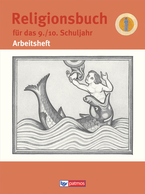 Religionsbuch (Patmos) – Für den katholischen Religionsunterricht – Sekundarstufe I – 9./10. Schuljahr von Halbfas,  Hubertus