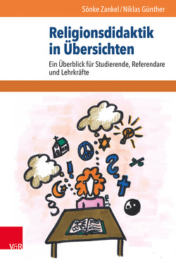 Religionsdidaktik in Übersichten von Günther,  Niklas, Prochnow,  Jana, Zankel,  Sönke