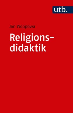 Religionsdidaktik von Woppowa,  Jan