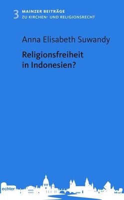 Religionsfreiheit in Indonesien? von Suwandy,  Anna Elisabeth
