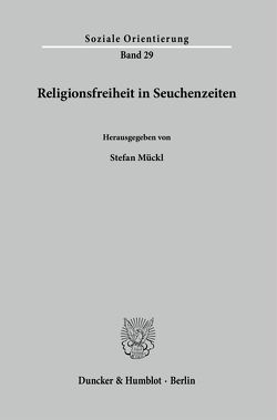 Religionsfreiheit in Seuchenzeiten. von Mückl,  Stefan