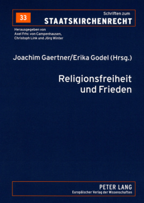 Religionsfreiheit und Frieden von Gaertner,  Joachim, Godel,  Erika