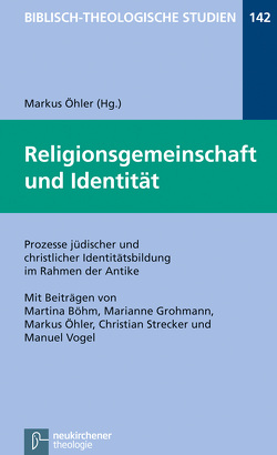 Religionsgemeinschaft und Identität von Böhm,  Martina, Frey,  Jörg, Grohmann,  Marianne, Hartenstein,  Friedhelm, Janowski,  Bernd, Konradt,  Matthias, Öhler,  Markus, Schmidt,  Werner H., Strecker,  Christian, Vogel,  Manuel