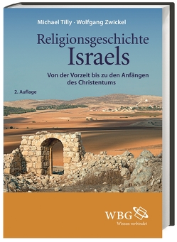 Religionsgeschichte Israels von Tilly,  Michael, Zwickel,  Wolfgang