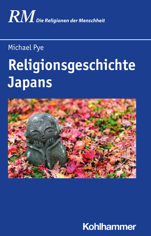 Religionsgeschichte Japans von Antes,  Peter, Hutter,  Manfred, Pye,  Michael, Rüpke,  Jörg, Schmidt,  Bettina