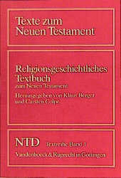 Religionsgeschichtliches Textbuch zum Neuen Testament von Berger,  Klaus, Colpe,  Carsten