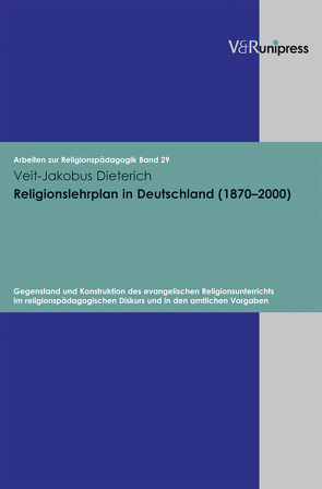 Religionslehrplan in Deutschland (1870–2000) von Adam,  Gottfried, Dieterich,  Veit-Jakobus, Lachmann,  Rainer