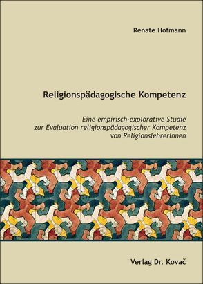 Religionspädagogische Kompetenz von Hofmann,  Renate