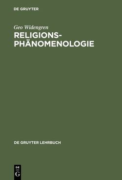 Religionsphänomenologie von Elgnowski,  Rosmarie, Widengren,  Geo