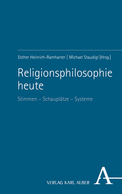 Religionsphilosophie heute von Heinrich-Ramharter,  Esther, Staudigl,  Michael