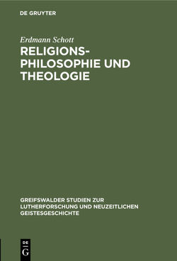 Religionsphilosophie und Theologie von Schott,  Erdmann