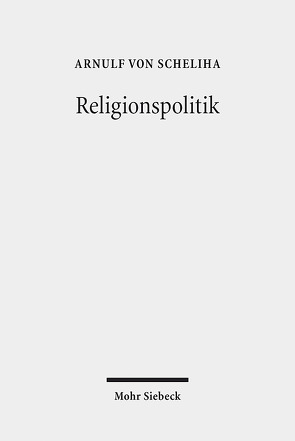 Religionspolitik von von Scheliha,  Arnulf