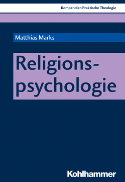 Religionspsychologie von Klie,  Thomas, Marks,  Matthias, Schlag,  Thomas