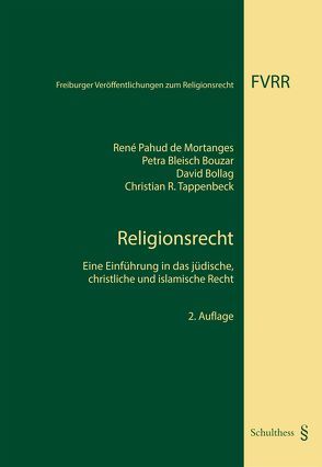 Religionsrecht von Bleisch Bouzar,  Petra, Bollag,  David, Pahud de Mortanges,  René, Tappenbeck,  Christian R.