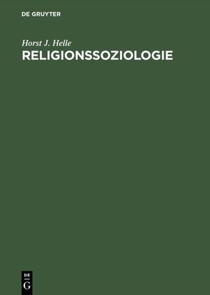 Religionssoziologie von Helle,  Horst J.
