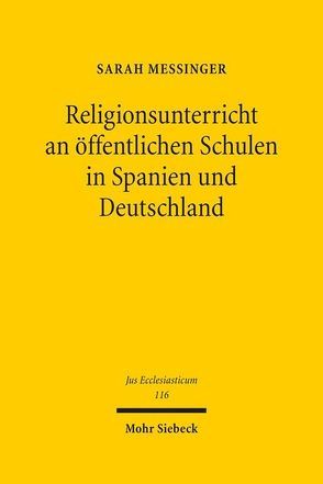 Religionsunterricht an öffentlichen Schulen in Spanien und Deutschland von Messinger,  Sarah
