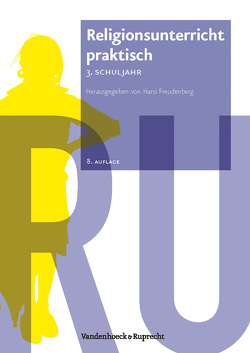 Religionsunterricht praktisch – 3. Schuljahr von Freudenberg,  Hans, Macht,  Siegfried, Meyer,  Karlo