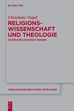 Religionswissenschaft und Theologie von Nagel,  Christiane