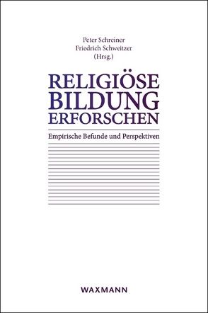 Religiöse Bildung erforschen von Schreiner,  Peter, Schweitzer,  Friedrich