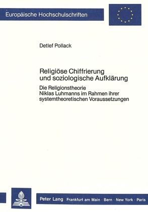 Religiöse Chiffrierung und soziologische Aufklärung von Pollack,  Detlef