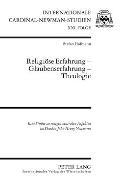 Religiöse Erfahrung – Glaubenserfahrung – Theologie von Hofmann,  Stefan