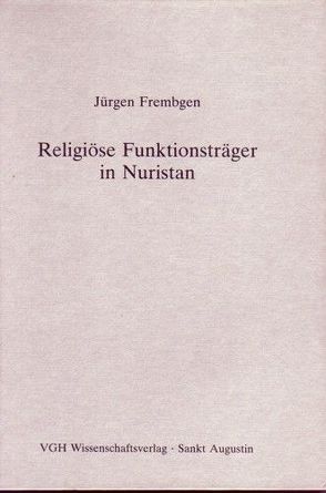 Religiöse Funktionsträger in Nuristan von Frembgen,  Jürgen, Jettmar,  Karl, Schuh,  Dieter