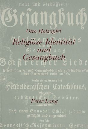 Religiöse Identität und Gesangbuch von Holzapfel,  Otto