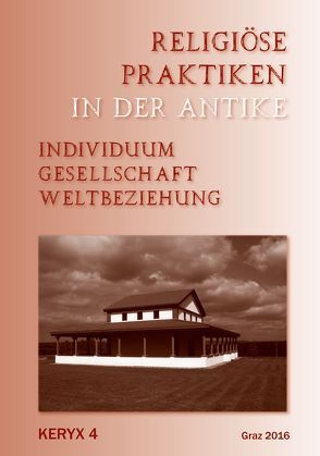 Religiöse Praktiken in der Antike von Scheuermann,  Leif, Spickermann,  Wolfgang